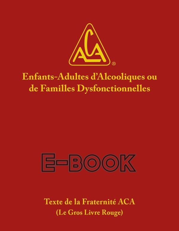 Enfants-Adultes d Alcooliques ou de Familles Dysfonctionnelles   French ACA Fellowship Text - E-book Sale