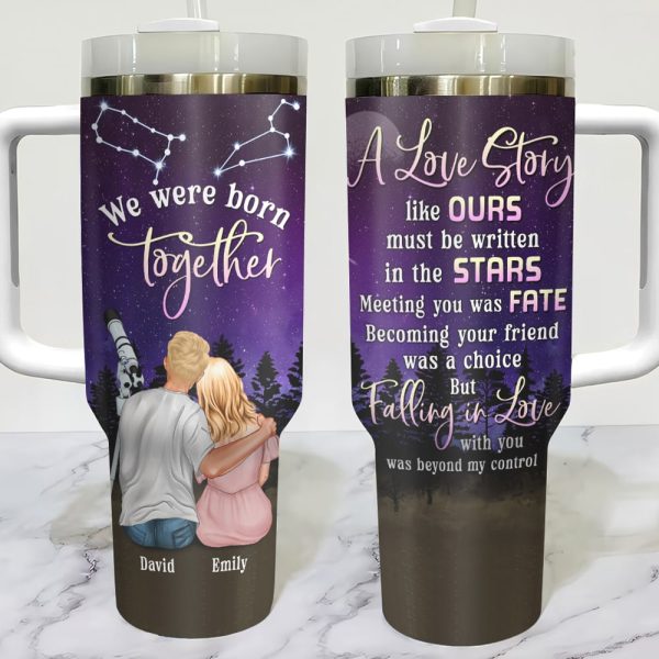 A Love Story Like Ours Must Be Written In The Stars- Personalized Tumbler- Zodiac Couple For Cheap